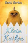 Klein Kuiken - Scott Gordon - 9781311550156