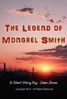 The Legend of Mongrel Smith - Jake Jones - 9781311626196
