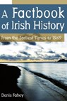 A Factbook of Irish History - Denis Fahey - 9781311661609