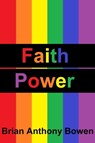Faith Power - Brian Anthony Bowen - 9781311676672