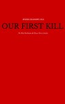 Our First Kill: A Where Shadows Fall story - Elinor Perry-Smith ; Niki Sheldrake - 9781311681164