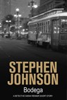 Bodega - Stephen Johnson - 9781311683557