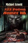 323 Potion Houser Road - Michael Arnold - 9781311684837