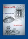 Deirdre and Me, A Year on the Coast - Michael O'Reilly - 9781311903525