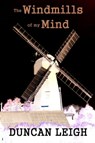 The Windmills of My Mind - Duncan Leigh - 9781311998729