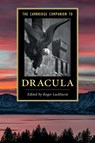 The Cambridge Companion to Dracula - Roger (Birkbeck Luckhurst - 9781316607084