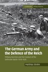 The German Army and the Defence of the Reich - Matthias (Senior Lecturer in War Studies) Strohn - 9781316633694