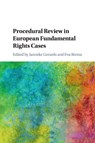 Procedural Review in European Fundamental Rights Cases - JANNEKE (UNIVERSITEIT UTRECHT,  The Netherlands) Gerards ; Eva (Universiteit Gent, Belgium) Brems - 9781316635148