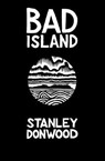 Bad Island - Stanley Donwood - 9781324001850