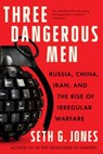 Three Dangerous Men - Seth G. Jones - 9781324050568