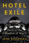 Hotel Exile - Jane Rogoyska - 9781324089902