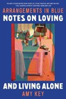 Key, A: Arrangements in Blue - Amy Key - 9781324095163