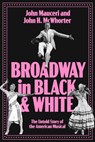 Broadway in Black and White - John Mauceri ; John H. McWhorter - 9781324110927
