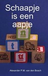 Schaapje Is Een Aapje - VAN DEN BOSCH,  Alexander P. M. - 9781326820626