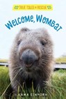 True Tales of Rescue: Welcome Wombat - Kama Einhorn - 9781328767028