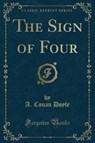 The Sign of Four (Classic Reprint) - DOYLE,  A. Conan - 9781331981824