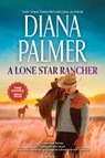 A Lone Star Rancher - Diana Palmer - 9781335002143