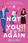 Not You Again - Erin La Rosa - 9781335013163