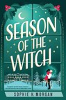 Season of the Witch - Sophie H. Morgan - 9781335016386