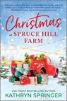 Christmas at Spruce Hill Farm - Kathryn Springer - 9781335016751