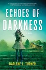 Echoes of Darkness - Darlene L. Turner - 9781335080509