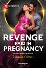 Revenge Paid in Pregnancy - Caitlin Crews - 9781335213891