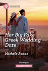 Her Big Fake Greek Wedding Date - Michele Renae - 9781335217028