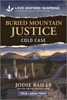 Buried Mountain Justice - Jodie Bailey - 9781335400246
