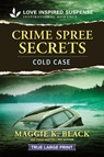 Crime Spree Secrets - Maggie K. Black - 9781335400390