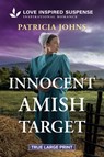 Innocent Amish Target - Patricia Johns - 9781335400468