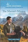 The Marine's Mission - KASTNER,  Deb - 9781335409379