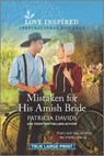 Mistaken for His Amish Bride: An Uplifting Inspirational Romance - DAVIDS,  Patricia - 9781335409713
