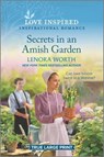 Secrets in an Amish Garden: An Uplifting Inspirational Romance - WORTH,  Lenora - 9781335409768