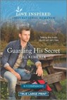 Guarding His Secret: An Uplifting Inspirational Romance - KEMERER,  Jill - 9781335409812