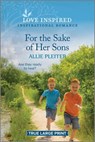 For the Sake of Her Sons: An Uplifting Inspirational Romance - PLEITER,  Allie - 9781335417756