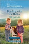 Bonding with the Babies: An Uplifting Inspirational Romance - Deb Kastner - 9781335417862