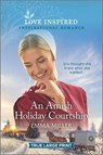 An Amish Holiday Courtship - MILLER,  Emma - 9781335429797