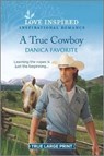 A True Cowboy - FAVORITE,  Danica - 9781335430908