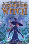 The Unsleeping Witch - Alexandra Overy - 9781335457974