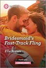 Bridesmaid's Fast-Track Fling - Elle Brown - 9781335470737