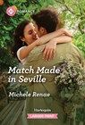 Match Made in Seville - Michele Renae - 9781335470843