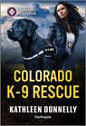 Colorado K-9 Rescue - Kathleen Donnelly - 9781335471604
