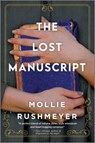 The Lost Manuscript - Mollie Rushmeyer - 9781335508423