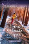 Undercover Colorado Conspiracy - BAILEY,  Jodie - 9781335510310