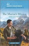 The Marine's Mission - KASTNER,  Deb - 9781335567086