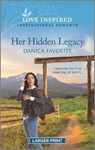 Her Hidden Legacy - FAVORITE,  Danica - 9781335567093