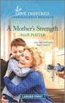 A Mother's Strength - PLEITER,  Allie - 9781335567208