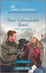 Their Unbreakable Bond - KASTNER,  Deb - 9781335567444