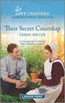 Their Secret Courtship: An Uplifting Inspirational Romance - MILLER,  Emma - 9781335567482