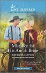 Mistaken for His Amish Bride: An Uplifting Inspirational Romance - DAVIDS,  Patricia - 9781335567604